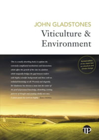 Viticulture and Environment : A study of the effects of environment on grapegrowing and wine qualities, with emphasis on present and future areas for growing winegrapes - John Gladstones