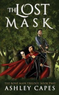 The Lost Mask : (An Epic Fantasy Novel) - Ashley Capes