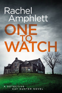 One to Watch : A Detective Kay Hunter crime thriller - Rachel Amphlett