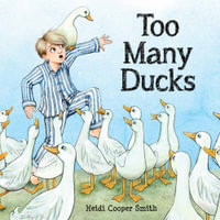 Too Many Ducks - Heidi Cooper Smith