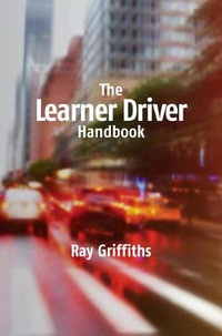 The Learner Driver Handbook - Ray Griffiths