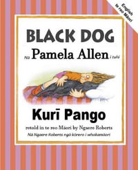 Black Dog : English and te reo Maori - Pamela Allen