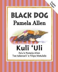 Black Dog : English and Tongan - Pamela Allen