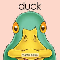 Duck : Bigthymerhyme - Martin Bailey