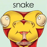 Snake : Bigthymerhyme - Martin Bailey