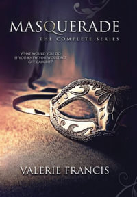 Masquerade : The Complete Series - Valerie Francis