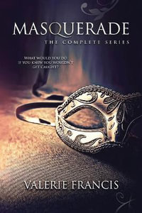 Masquerade : The Complete Series - Valerie Francis