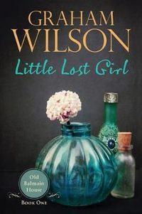 Little Lost Girl : Old Balmain House - Graham Stewart Wilson