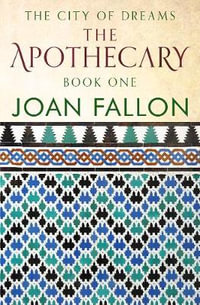 The Apothecary : The City of Dreams - Joan Fallon