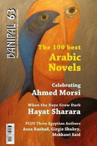 The 100 Best Arabic Novels : Banipal Magazine of Modern Arab Literature - Balkis Sharara