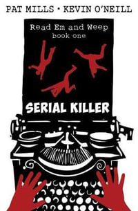 Serial Killer : Read Em and Weep - Pat Mills