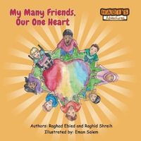 My Many Friends, Our One Heart - Raghad Ebied