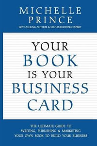 Your Book Is Your Business Card - Michelle Prince