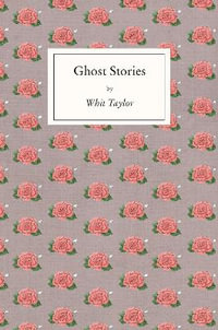 Ghost Stories - Whit Taylor