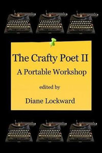 The Crafty Poet II : A Portable Workshop - Diane Lockward