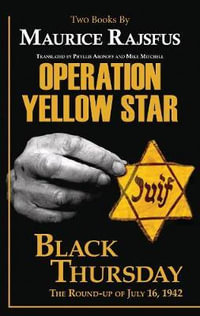 Operation Yellow Star / Black Thursday - Maurice Rajsfus