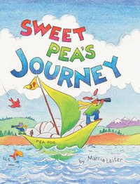 Sweet Pea's Journey : Sweet Pea Tales - Marcia Leiter