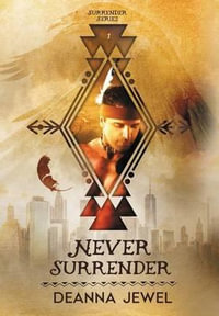 Never Surrender : Surrender Series - Deanna Jewel