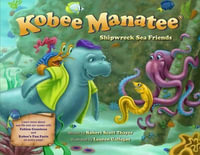 Kobee Manatee : Shipwreck Sea Friends - Robert Scott Thayer