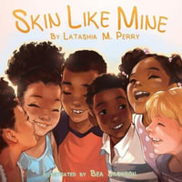 Skin Like Mine : Kids Like Mine - Latashia M Perry