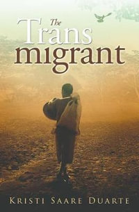 The Transmigrant - Kristi Saare Duarte