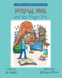 Normal Nina and the Magic Box : Rhyme, Laugh & Learn - Ian Sadler