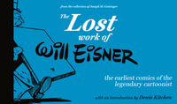 The Lost Work of Will Eisner - Will Eisner