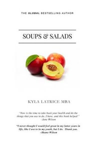 Soups & Salads - Kyla Latrice Tennin