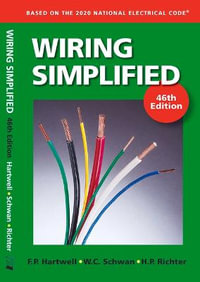 Wiring Simplified : Based on the 2020 National Electrical Code - Frederic P. Hartwell