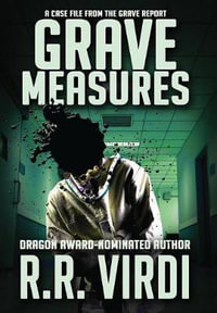 Grave Measures : Grave Report - R R Virdi