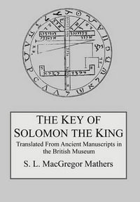 The Key of Solomon the King - S. L. MacGregor Mathers