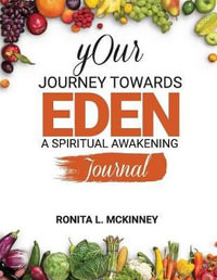 Your Journey Towards Eden : A Spiritual Awakening - Ronita L McKinney