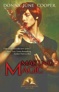 Making Magic : Books of the Kindling - Donna June Cooper