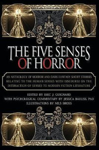 The Five Senses of Horror - Eric J. Guignard