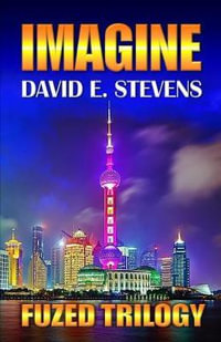 Imagine : Fuzed Trilogy Book 2 - David E Stevens