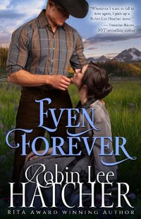 Even Forever : A Clean Western Romance - Robin Lee Hatcher