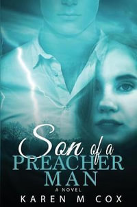 Son of a Preacher Man : A Novel - Karen M Cox