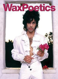 Wax Poetics Issue 67 (Paperback) : The Prince Issue (Vol. 2) - Chris Williams