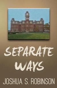 Separate Ways - Joshua S Robinson