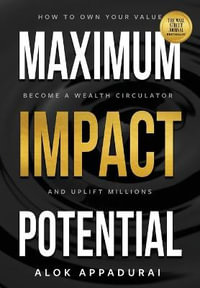 Maximum Impact Potential - Alok Appadurai