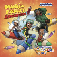 Mori's Family Adventures World Traveling Coloring Book : Mori's Family Adventures - Geiszel Godoy