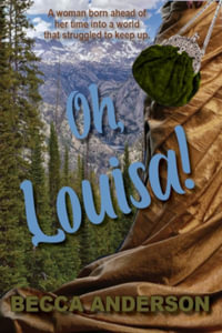 Oh, Louisa! - Becca Anderson