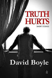 Truth Hurts : A collection of short stories - David Boyle