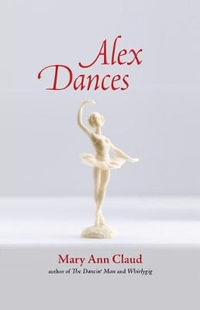 Alex Dances - Mary Ann Claud