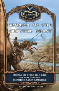 Women of the Crystal Coast : Dragonband: Tales - Richard Lee Byers