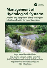 Management of Hydrological Systems : Analysis and perspective of the contingent valuation of water for mountain basins - Holger Benavides Muñoz