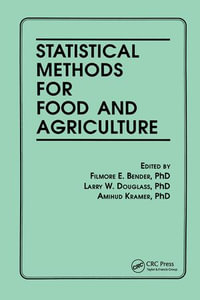 Statistical Methods for Food and Agriculture - Filmore E Bender