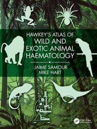 Hawkey's Atlas of Wild and Exotic Animal Haematology - Jaime Samour
