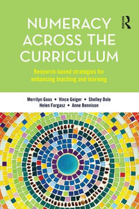 Numeracy Across the Curriculum : Research-based strategies for enhancing teaching and learning - Vince Geiger