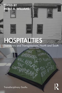Hospitalities : Transitions and Transgressions, North and South - Merle A. Williams